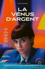 Серебряная Венера / La Vénus d'argent (2023) Серебряная Венера / La Vénus d'argent (2023)