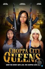 Королевы города автоматов / Choppa City Queens (2023)
