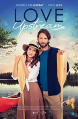 Течение любви / Love Upstream (2021) Течение любви / Love Upstream (2021)