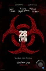 28 лет спустя / 28 Years Later (2025) 28 лет спустя / 28 Years Later (2025)