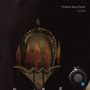  Prokhor Black Teeth - 1,2,3,4,5 (2024) 
