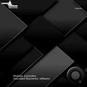  MaKaJa Gonzales - Decoded Mysteries (2024) 