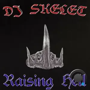  DJ Skelet - Raising Hell (2024) 