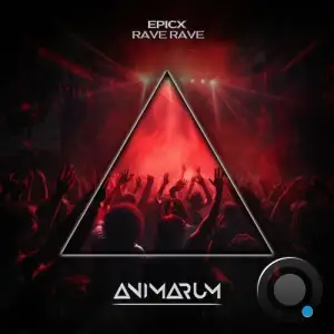  EPICX - Rave Rave (2024) 