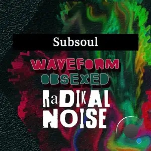  Subsoul - Waveform / Obsexed (2024) 