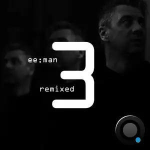  ee:man - Remixed 3 (2024) 
