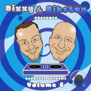  Dixxy & Rikston - Hardcore Anthems, Vol. 6 (2024) 