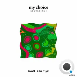  SouveQ - If You Tryin' (2024) 