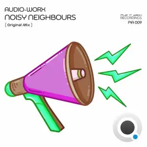  Audio-Worx - Noisy Neighbours (2024) 