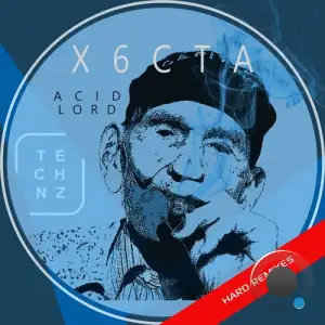  X6cta - Acid Lord (Hard Remixes) (2024) 