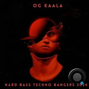  OG KAALA - Hard Bass Techno Bangers 2024 (2024) 