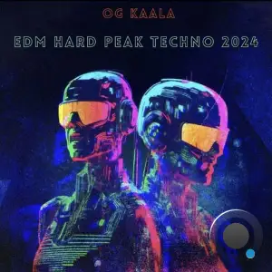  OG KAALA - Edm Hard Peak Techno 2024 (2024) 