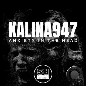  KALINA947 - Anxiety in the Head (2024) 
