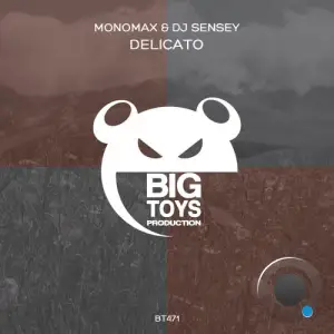  Monomax & DJ Sensey - Delicato (2024) 