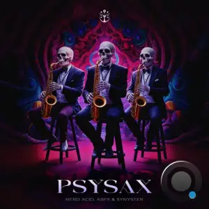  Nerd Acid & Aspx - Psysax (2024) 