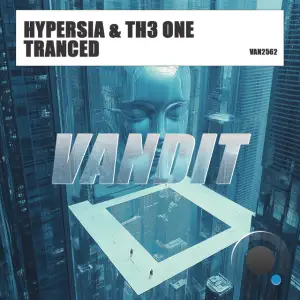  Hypersia & TH3 ONE - Tranced (2024) 