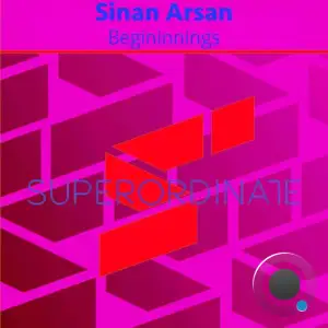  Sinan Arsan - Beginnings (the Remixes) (2024) 