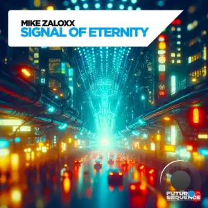  Mike Zaloxx - Signal of Eternity (2024) 
