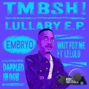  TMBSH! - Lullaby E.P (2024) 