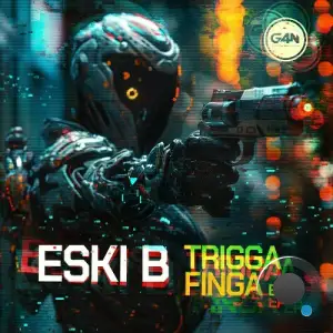  Eski B - Trigga Finga (2024) 