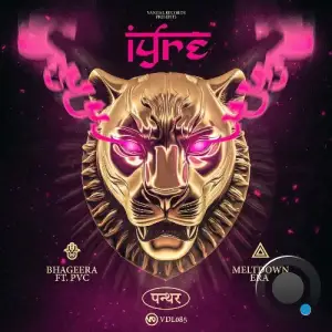  IYRE ft. PVC - Bhageera / Meltdown Era (2024) 