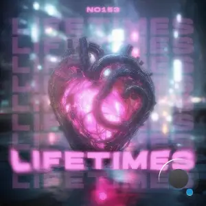  NO153 - Lifetimes (2024) 