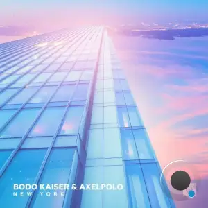  Bodo Kaiser & AxelPolo - New York (2024) 