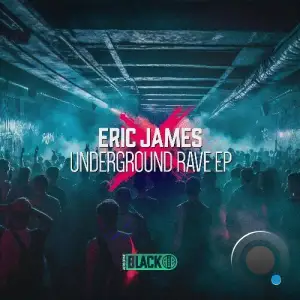  Eric James - Underground Rave (2024) 
