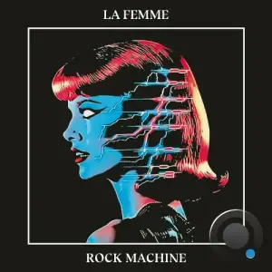  La Femme - Rock Machine (2024) 