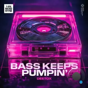  Deetox - Bass Keeps Pumpin' (2024) 