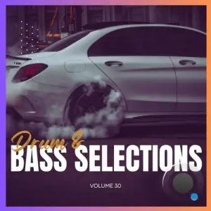 Drum & Bass Selections, Vol. 30 (2024) 