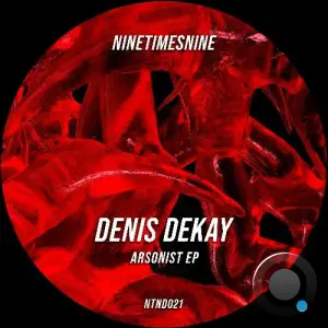  Denis Dekay - Arsonist (2024) 