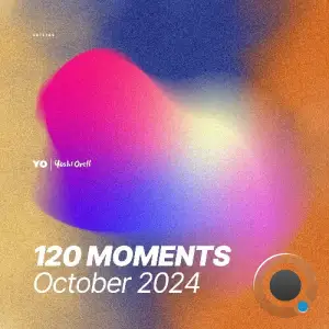  Yoshi Orell - 120 Moments 037 (2024-10-11) 