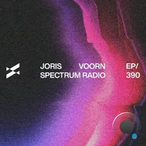  Joris Voorn - Spectrum Radio 390 (2024-10-11) 