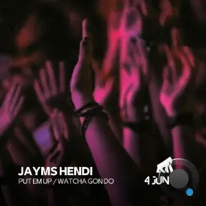  Jayms Hendi - Put em Up / Watcha Gon Do (2024) 