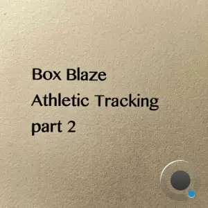  Box Blaze - Athletic Tracking Part 2 (2024) 