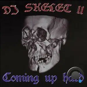  DJ Skelet - Coming up Hard (2024) 