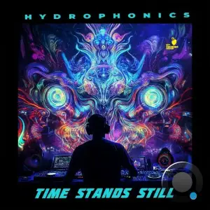  Hydrophonics - Time Stands Still (2024) 