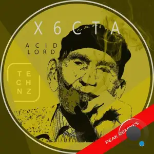  X6cta - Acid Lord (Peak Remixes) (2024) 