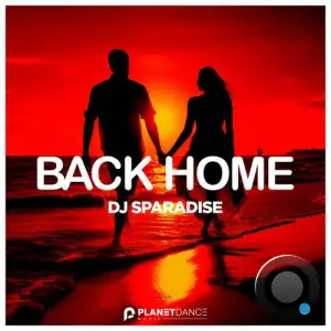  DJ Sparadise - Back Home (2024) 