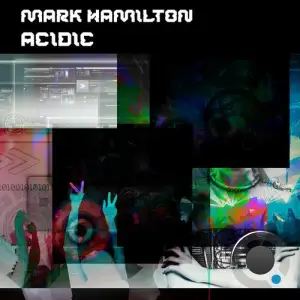  Mark Hamilton - Acidic (2024) 