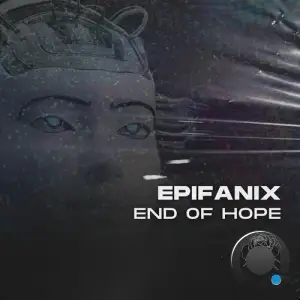  Epifanix - End of Hope (2024) 