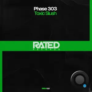  Phase 303 - Toxic Slush (2024) 