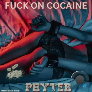  Phyter - Fuck on Cocaine (2024) 