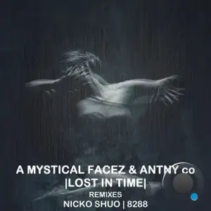  A Mystical Facez And ANTNY Co - Lost In Time (2024) 