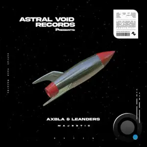  AXBLA And LEANDERS - Majestic (2024) 