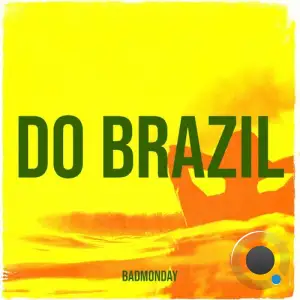  BadMonday - Do Brazil (2024) 