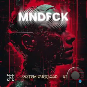  AXL And System Overload - MNDFCK (2024) 