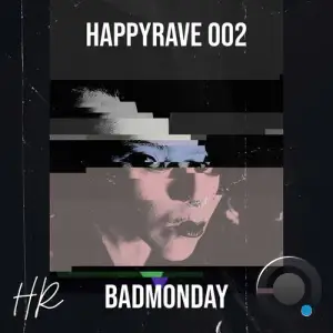  BadMonday - Happyrave 002 (2024) 