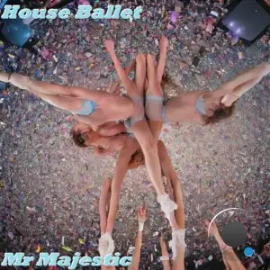  Mr Majestic - House Ballet (2024) 